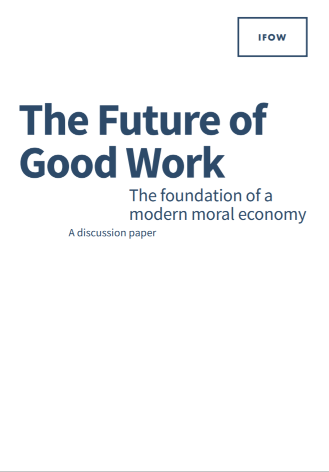 The future of good work The foundation of a modern moral economy IFOW